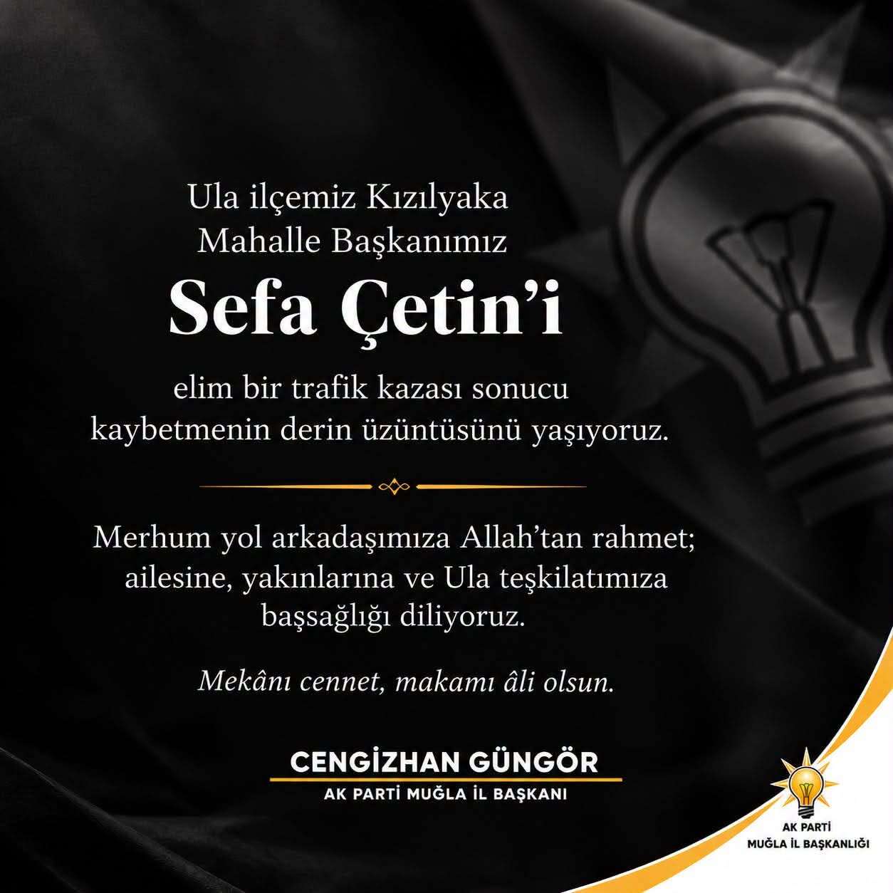 AK Parti Muğla İl Başkanı Cengizhan Güngör’den Sefa Çetin İçin Taziye Mesajı"Yol Arkadaşımız..." 1