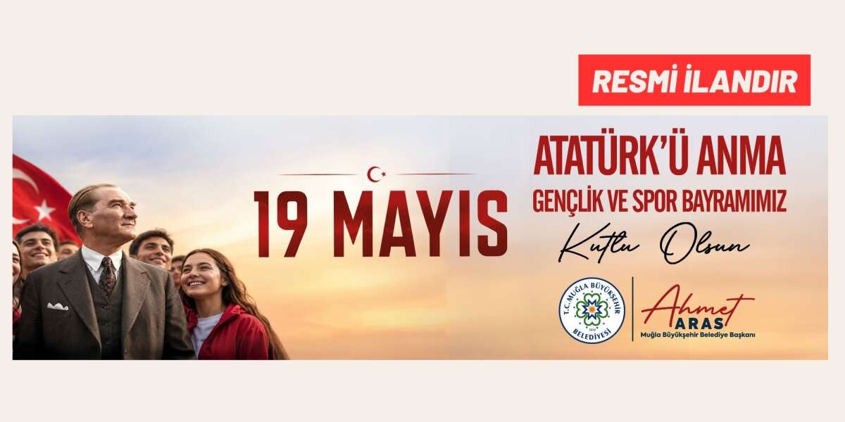 MUĞLA’DA 19 MAYIS COŞKUSU BÜYÜKŞEHİR ETKİNLİKLERİYLE YAŞANACAK