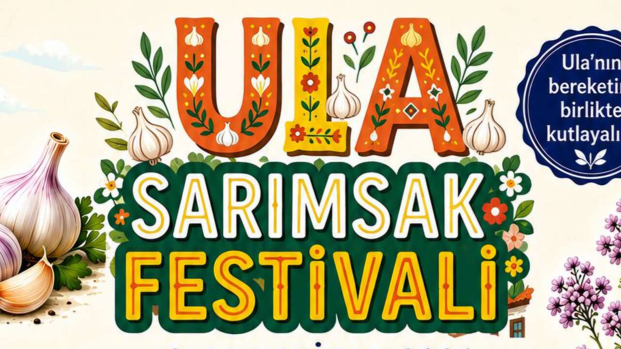 ​Muğla’da Festival Heyecanı: Ula Sarımsak Festivali Başlıyor