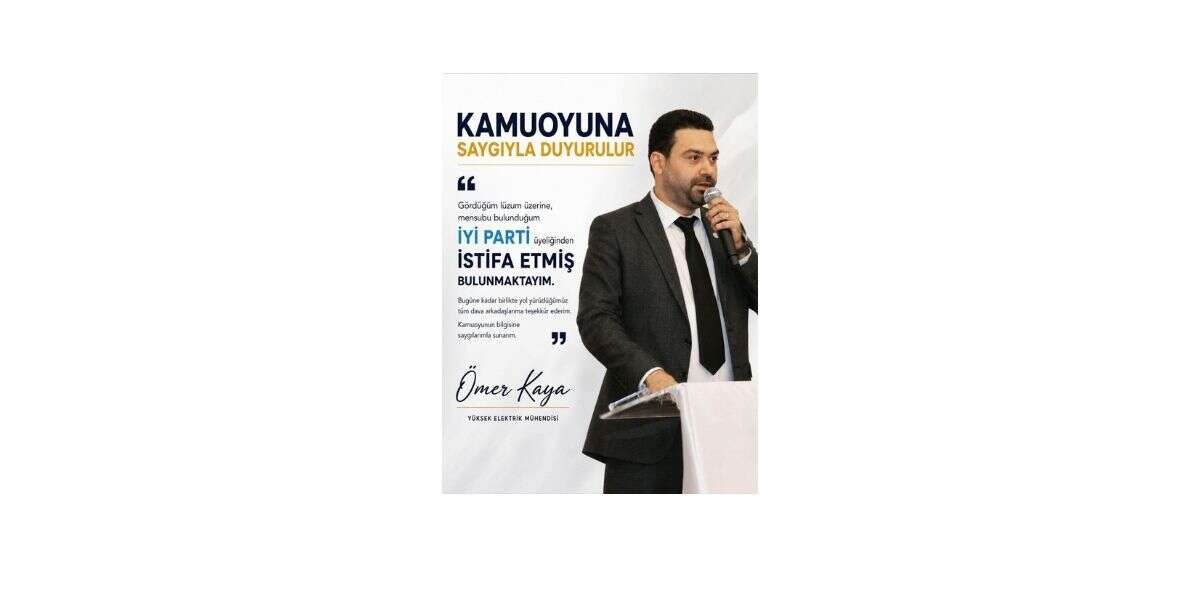 İYİ Parti Muğla’da Bir İstifa Daha: Ömer Kaya’dan Dikkat Çeken Ayrılık Kararı