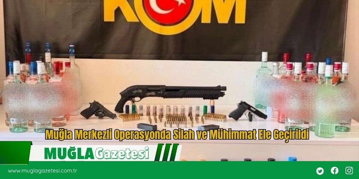 Muğla Merkezli Operasyonda Silah ve Mühimmat Ele Geçirildi