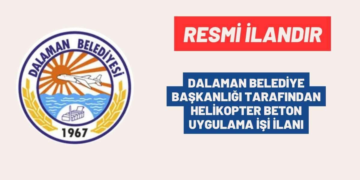 DALAMAN BELEDİYE BAŞKANLIĞI KENT PARKI HELİKOPTER BETON UYGULAMA YAPIM İŞİ