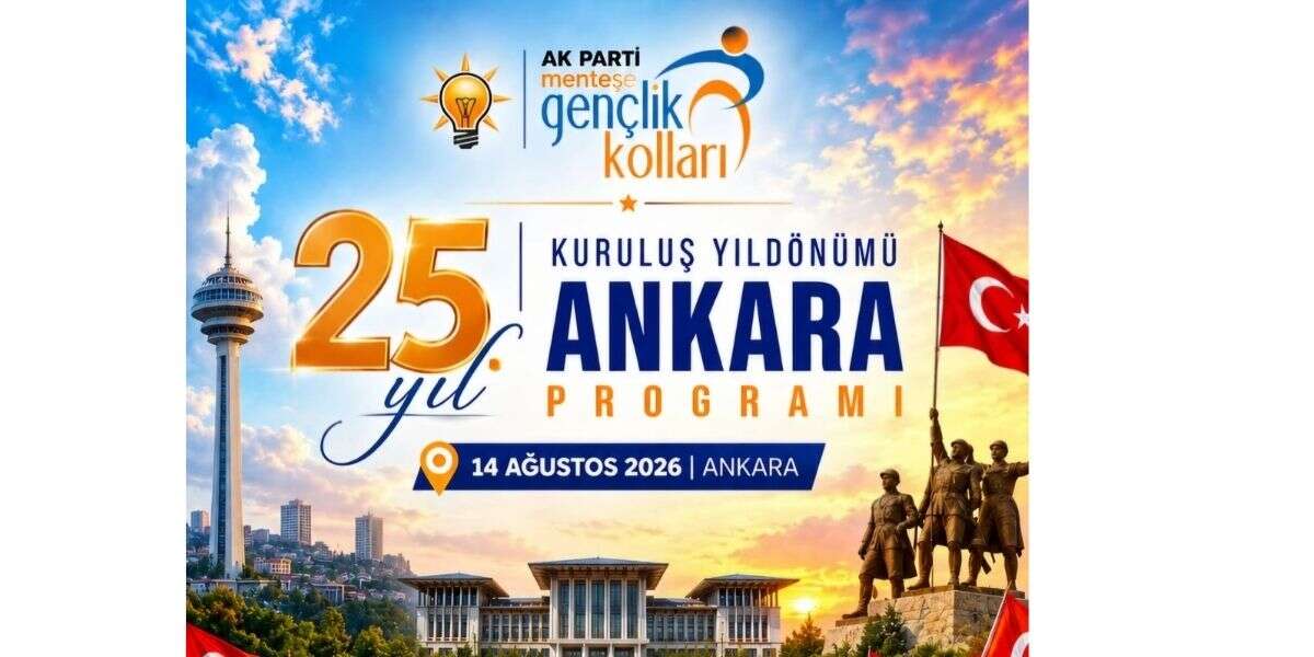 AK Parti'nin 25. Yıl Ankara Töreni İçin Menteşe Başvuruları Başladı: Bugün Son Gün