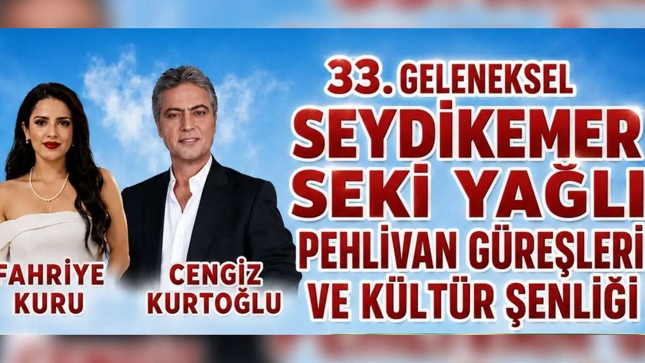 Seydikemer’de Büyük Şenlik Başlıyor: Cengiz Kurtoğlu Sahne Alacak, Pehlivanlar Er Meydanına Çıkacak