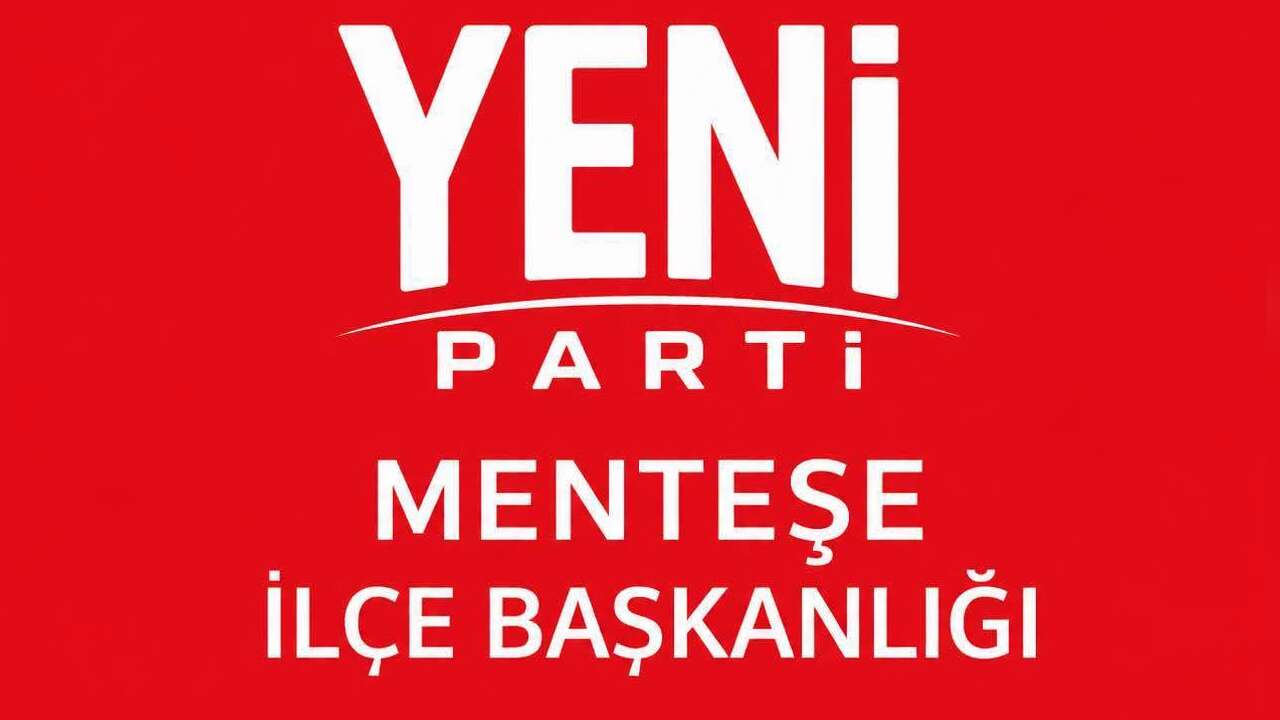 YENİ Parti Menteşe İlçe Kongresi Öncesi Kulisler Hareketlendi: 5 İsim Gündemde