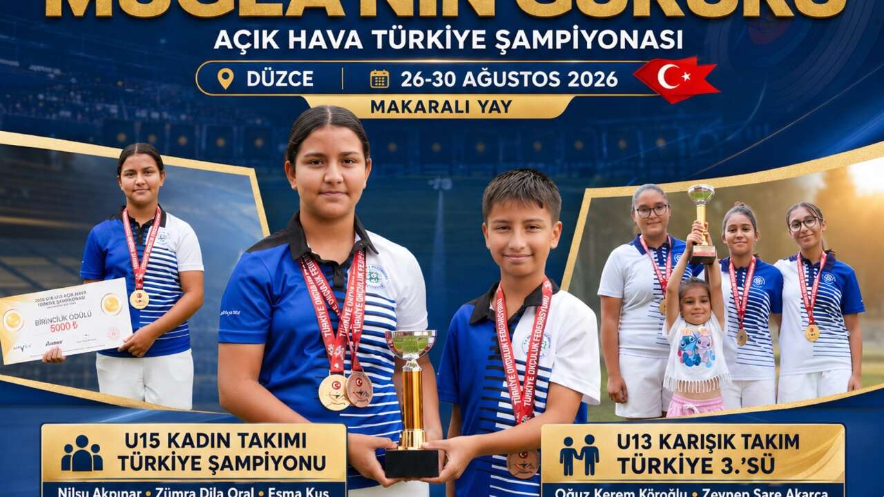 Muğla’nın Gururu Oldular, Okçulukta Türkiye Şampiyonluğu Geldi