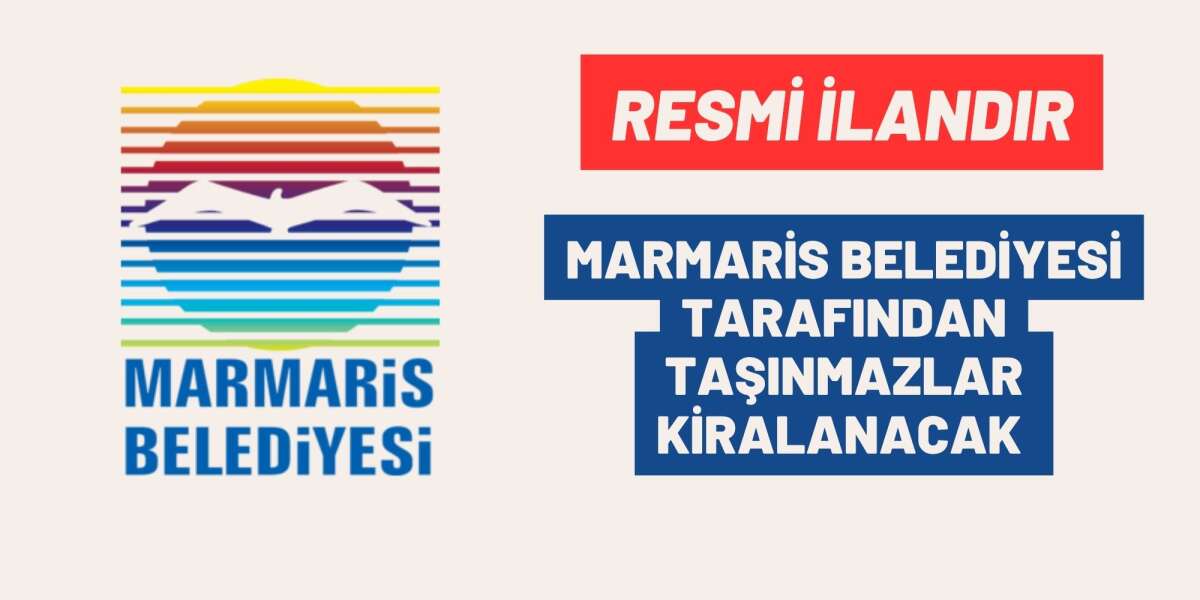 MARMARİS BELEDİYESİ TARAFINDAN TAŞINMAZLAR KİRALANACAK