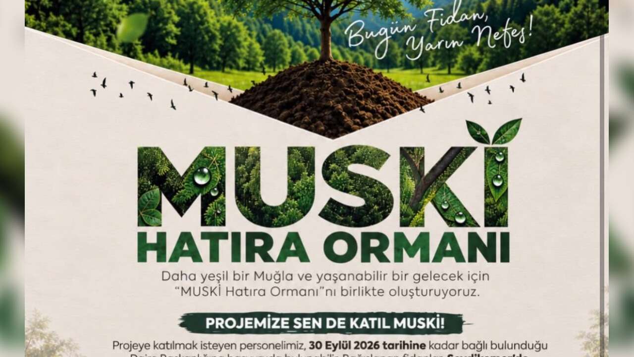 MUSKİ Hatıra Ormanı İçin Başvurular Başladı