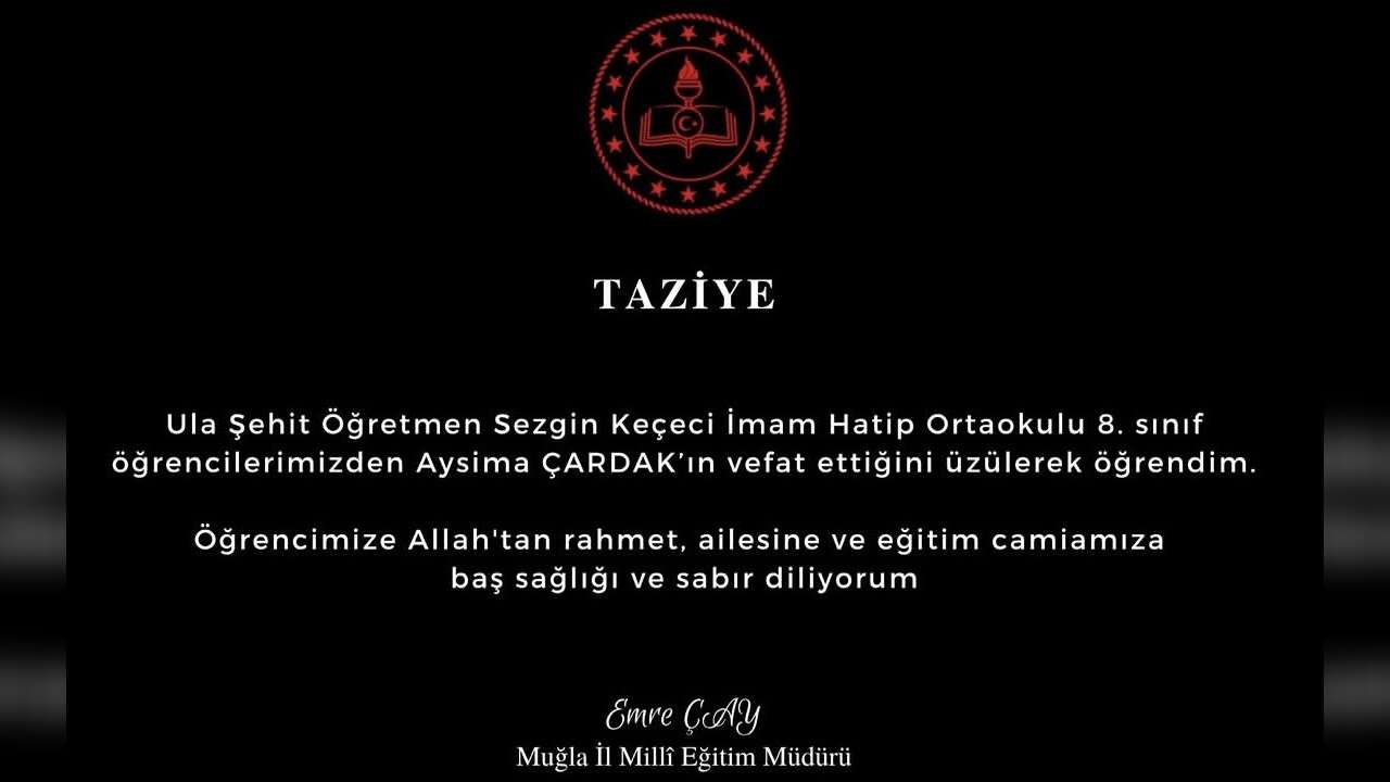 Muğla Ula’da Acı Haber: 8. Sınıf Öğrencisi Aysima Çardak Hayatını Kaybetti