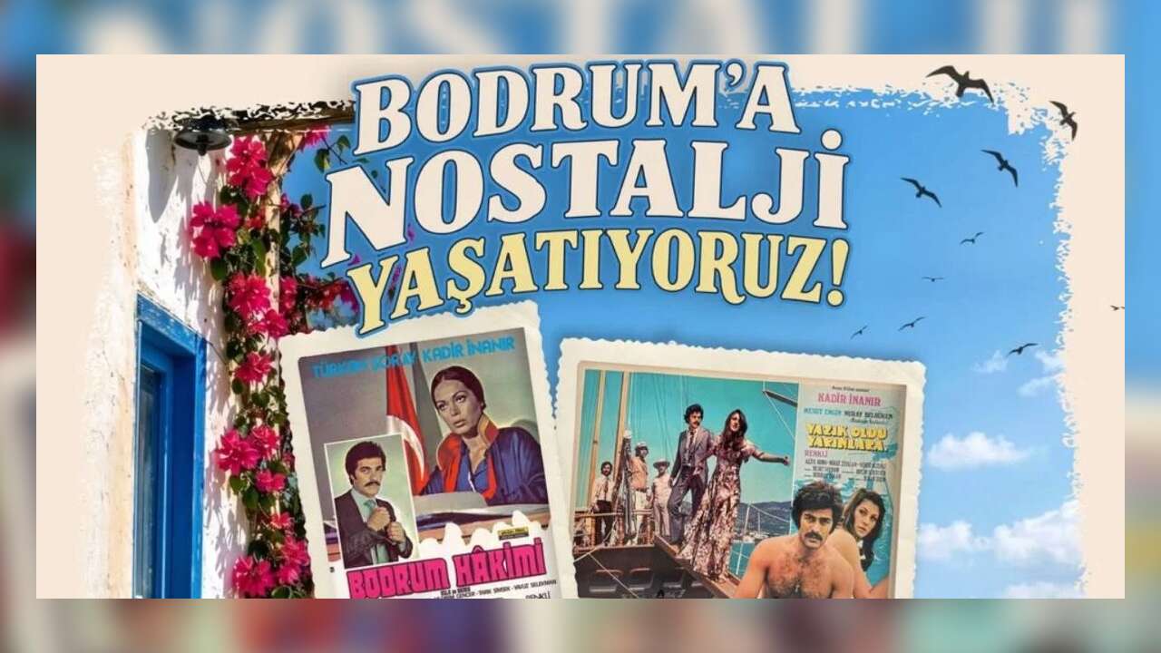 Bodrum’da Yeşilçam Rüzgarı Esecek: Nostaljik Sinema Günleri Başlıyor
