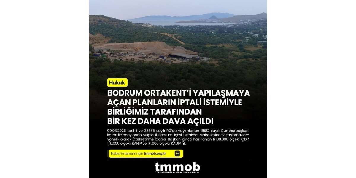 Turizm Cenneti Bodrum'da Yapılaşma Tartışması, TMMOB Planların İptali İçin Yeniden Dava Açtı