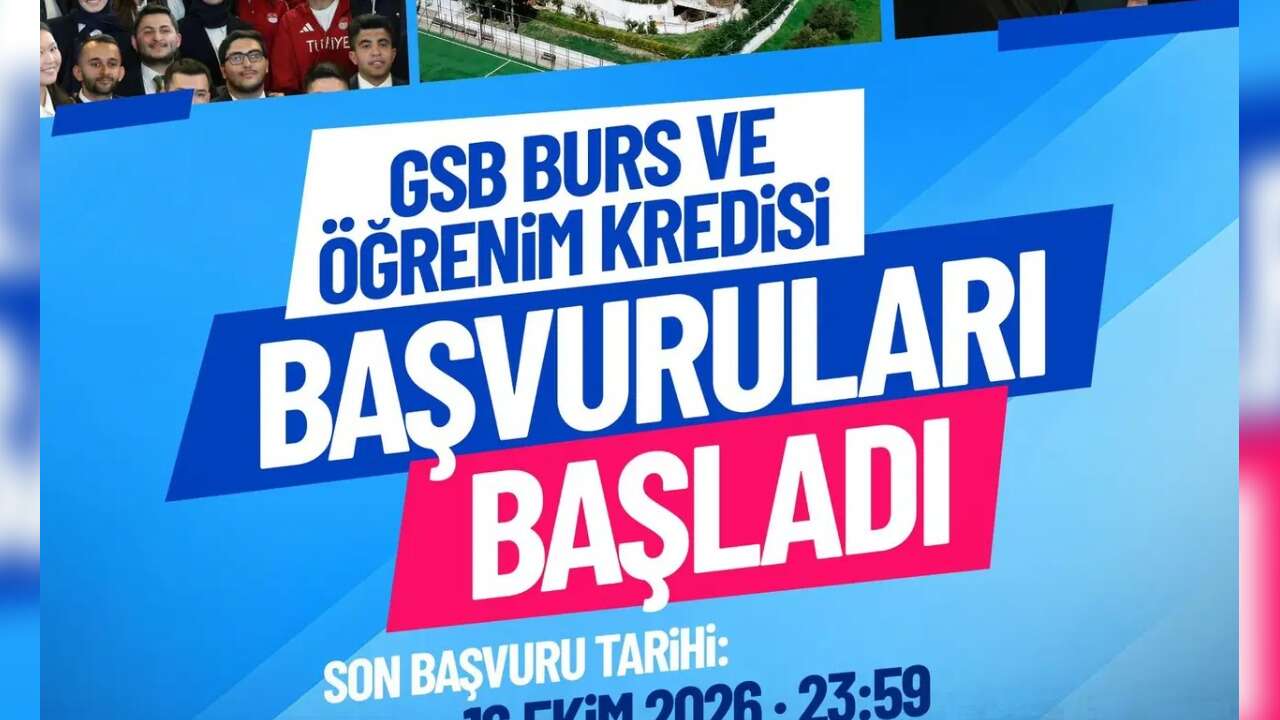 GSB Burs ve Öğrenim Kredisi Başvuruları Başladı