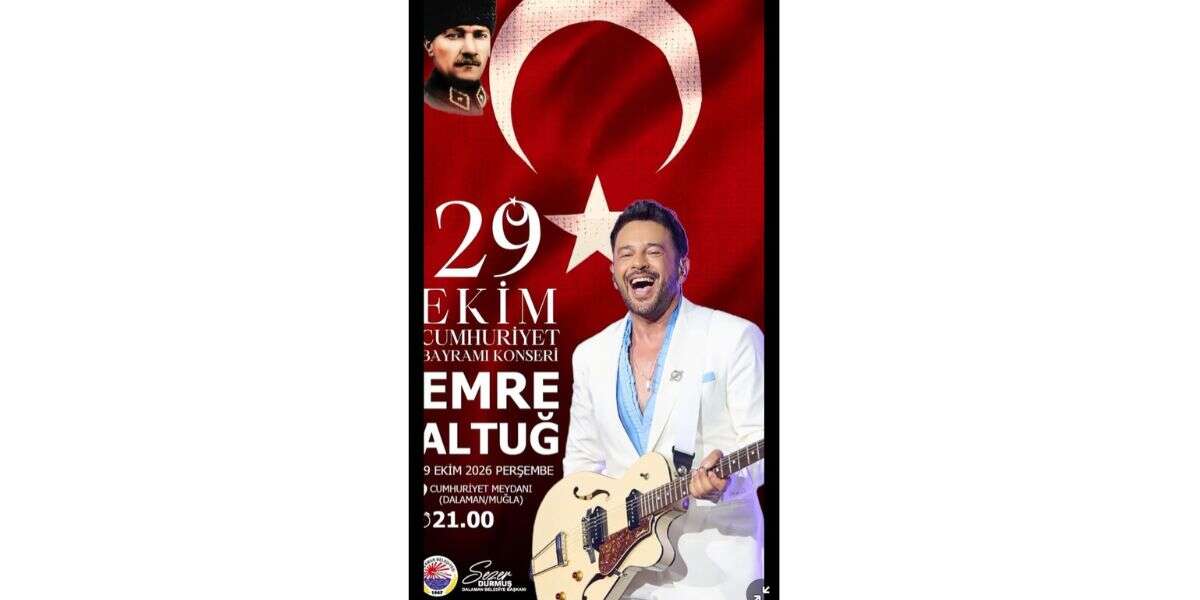 Dalaman’da Cumhuriyet Bayramı Coşkusu Emre Altuğ Konseriyle Yaşanacak