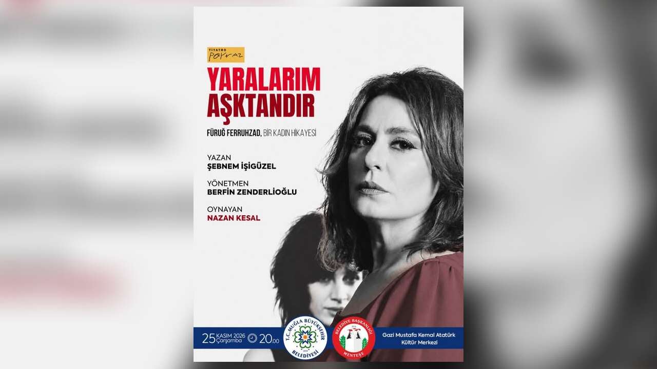 Nazan Kesal’ın “Yaralarım Aşktandır” Oyunu Muğla’da Sahnelenecek