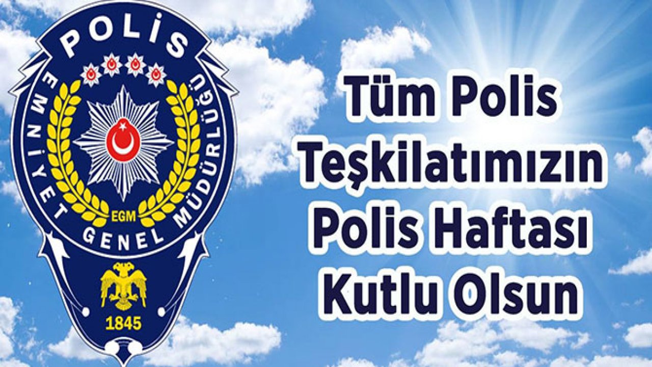 Polis Teşkilatımızın 174. Kuruluş Yıl Dönümünü Kutlu Olsun