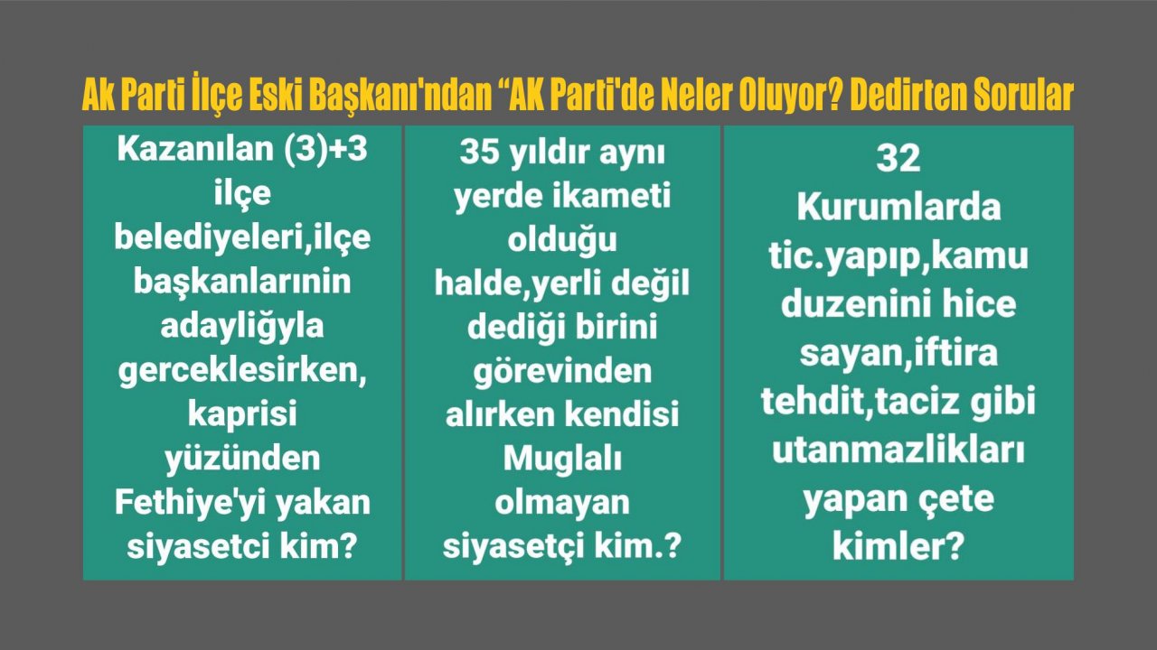 Ak Parti İlçe Eski Başkanı’ndan “AK Parti’de Neler Oluyor? Dedirten Sorular