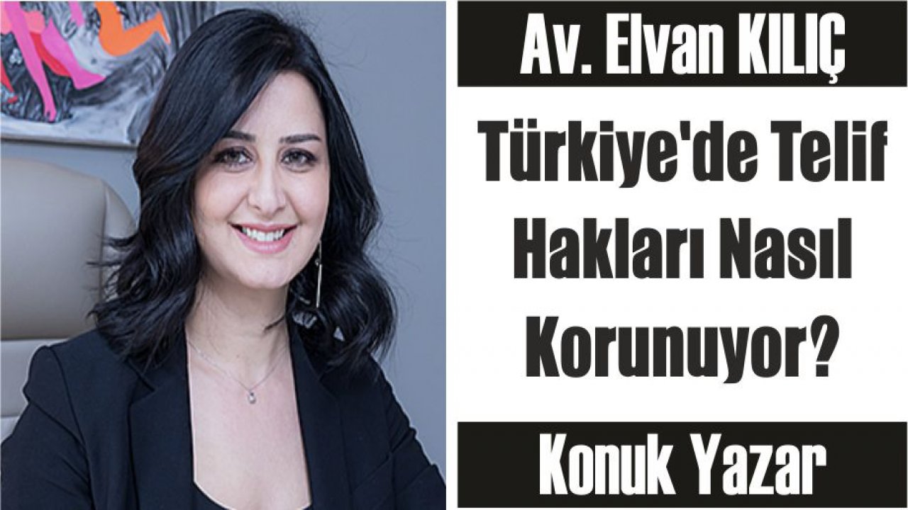 Türkiye’de Telif Hakları Nasıl Korunuyor?