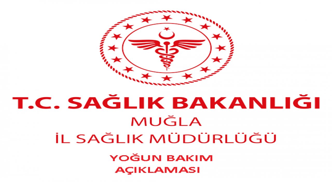 Muğla İl Sağlık Müdürlüğü’nden Yoğun Bakım Açıklaması