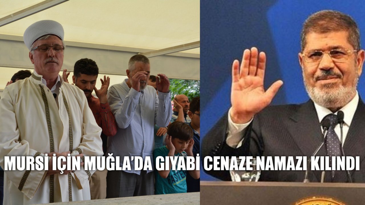 Mursi İçin Gıyabi Cenaze Namazı Kılındı