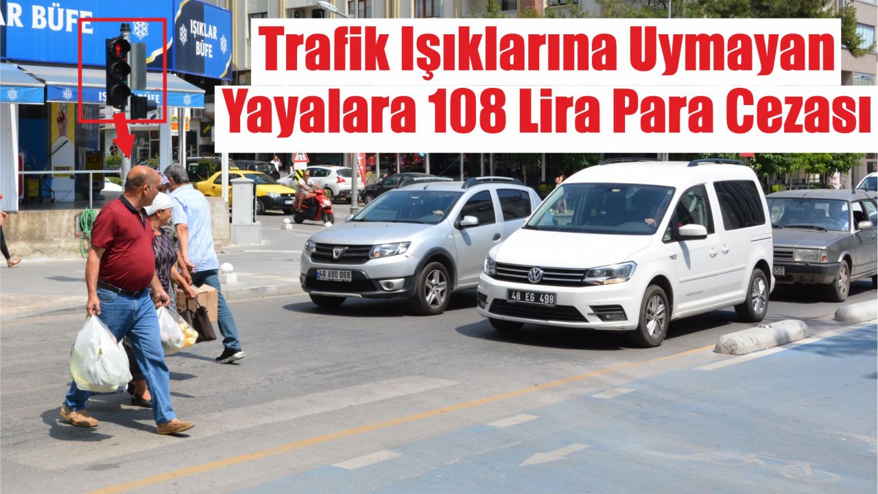 Trafik Işıklarına Uymayan Yayalara 108 Lira Para Cezası