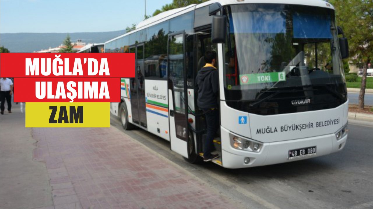 SON DAKİKA- Muğla’da Ulaşıma Zam Yapıldı