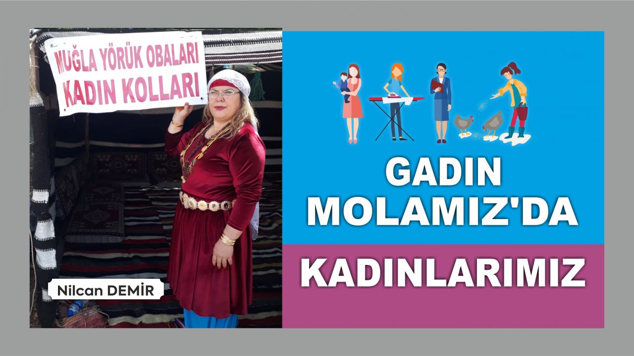 Muğla’nın Başı Çiçekli, Altın Dişli Yörük Kızları