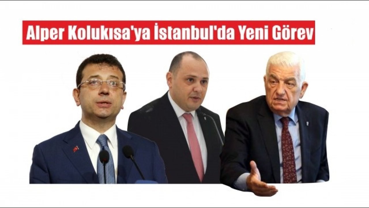 ALPER KOLUKISA İBB’de DAİRE BAŞKANI OLDU