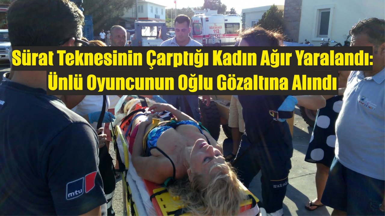 Sürat Teknesinin Çarptığı Kadın Ağır Yaralandı