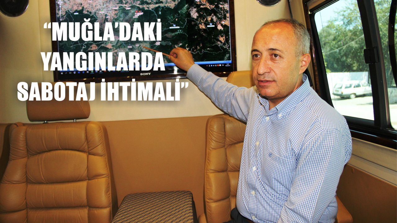 Muğla’daki Yangınlarda Sabotaj İhtimali