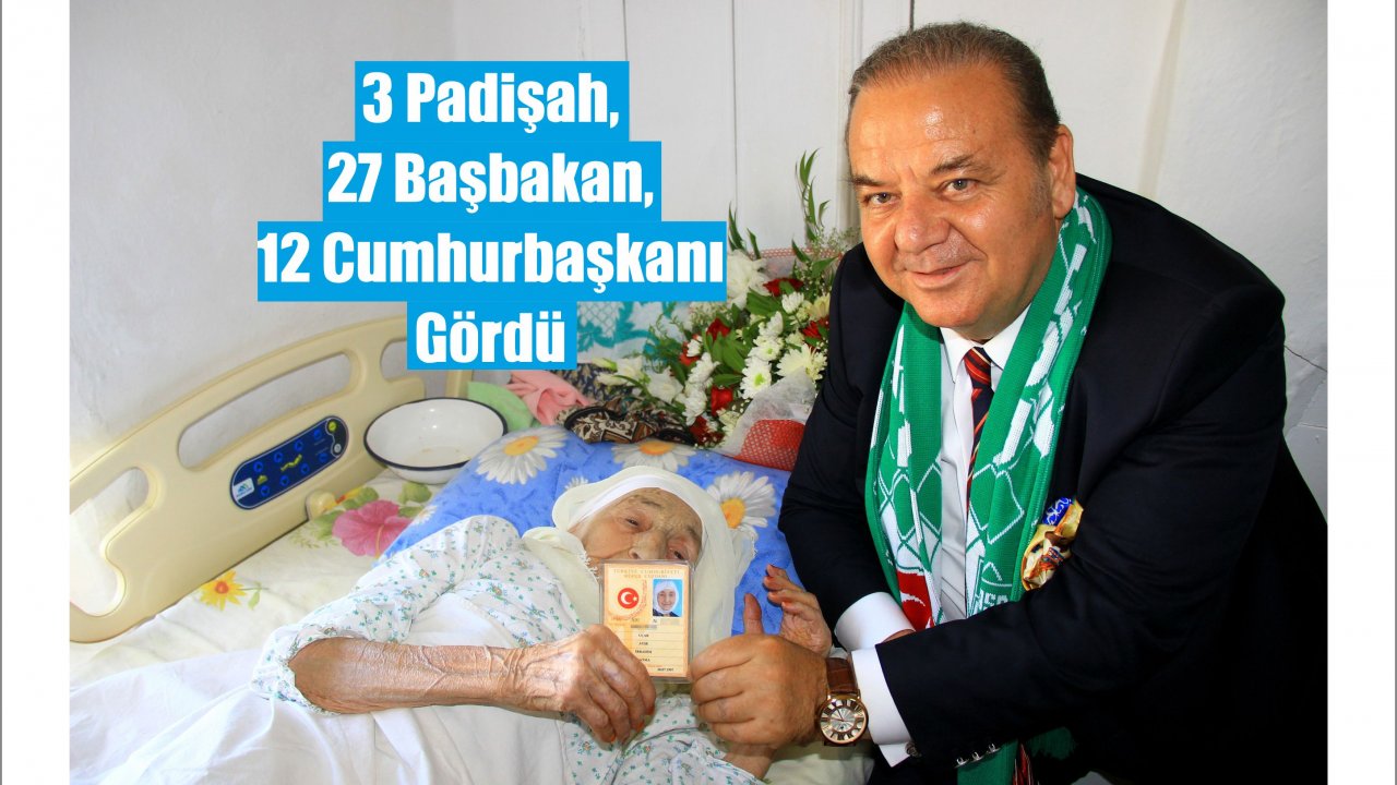 3 Padişah, 27 Başbakan, 12 Cumhurbaşkanı Gördü