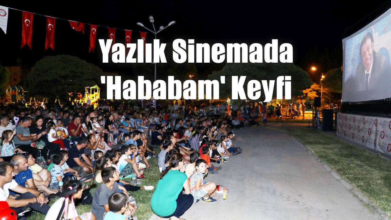 Yazlık Sinemada ‘Hababam’ Keyfi