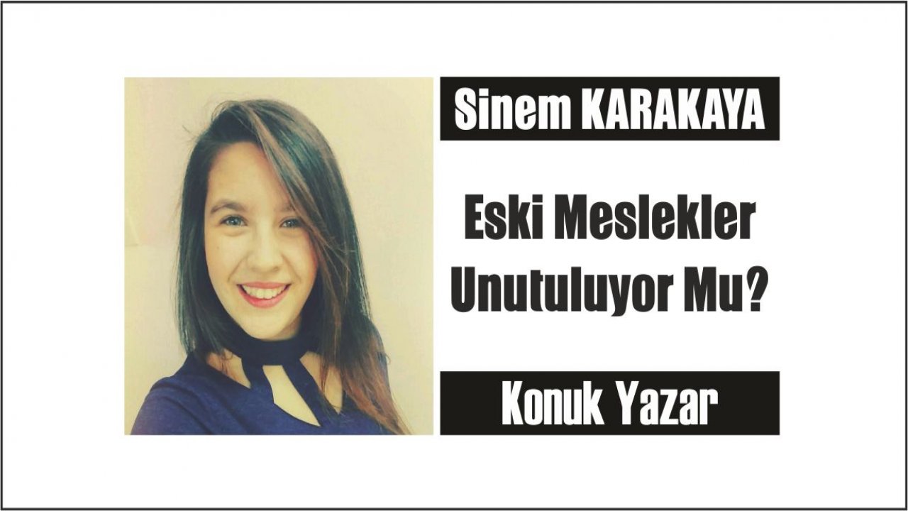 Eski Meslekler Unutuluyor Mu?