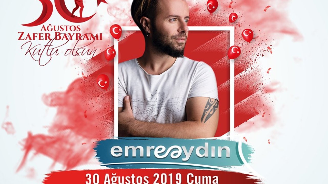 30 Ağustos’ta Emre Aydın Muğla’da