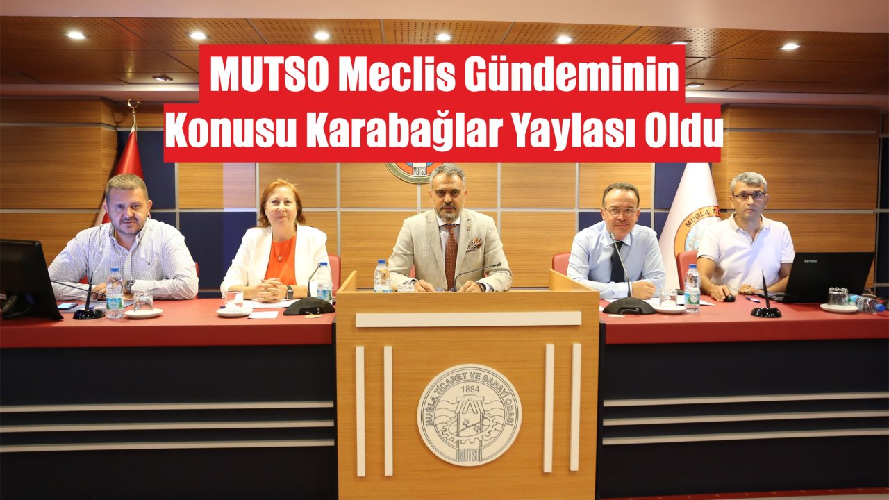 MUTSO Meclis Gündeminin Konusu Karabağlar Yaylası Oldu