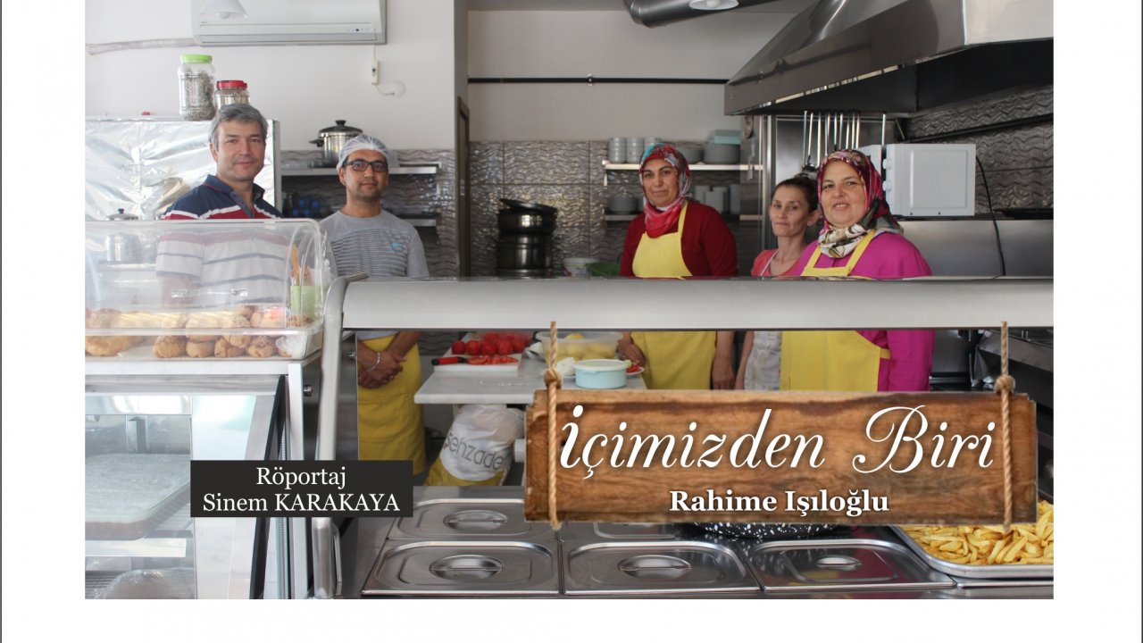 Aşçı Rahime Işıloğlu; “Kadınların Güçlü Olmasını İsterim”