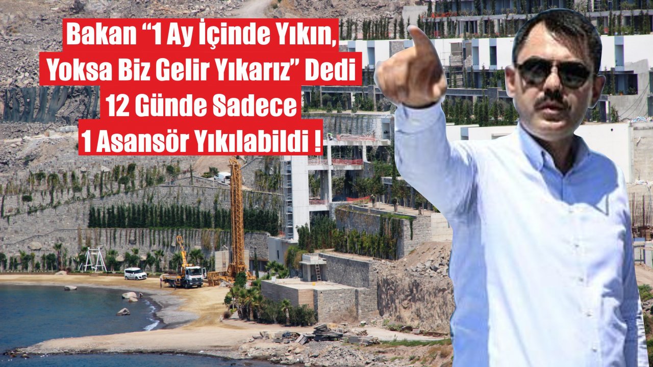 Bakan 1 Ay Verdi Ama Yıkım Hala Bitmedi