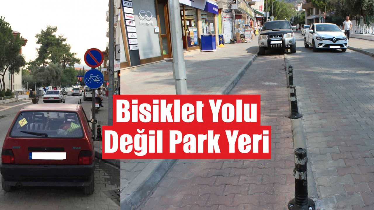 Bisiklet Yolu Değil Park Yeri