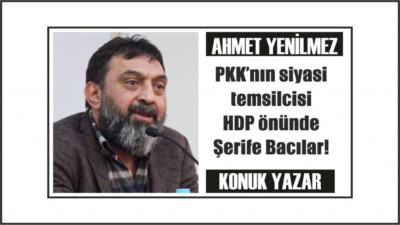PKK’nın siyasi temsilcisi HDP önünde Şerife Bacılar!