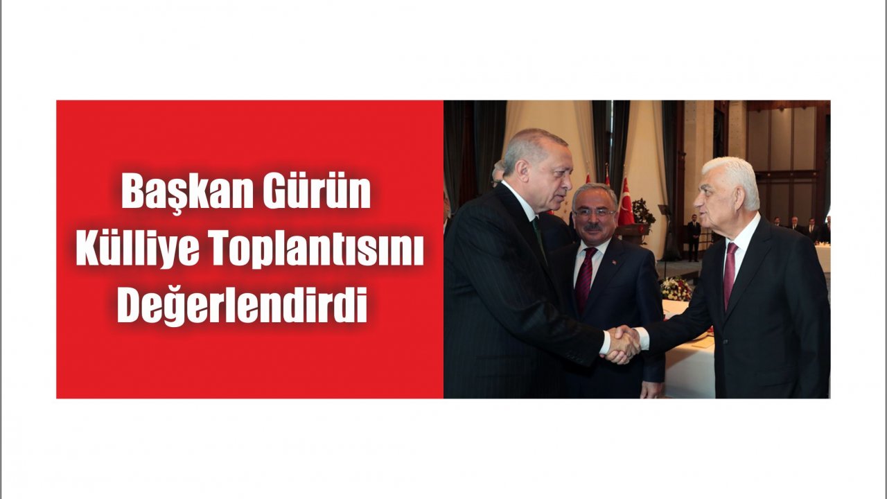 MBB Başkanı Gürün’den Değerlendirme