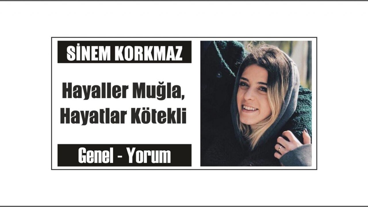 Hayaller Muğla, Hayatlar Kötekli