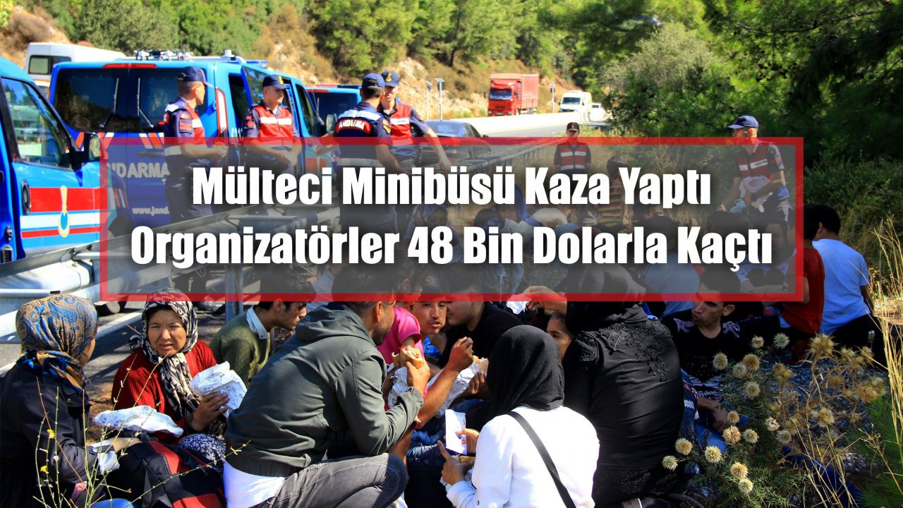 Mülteci Minibüsü Kaza Yaptı, Organizatörler 48 Bin Dolarla Kaçtı