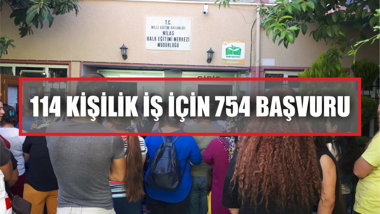 114 Kişilik İş İçin 754 Başvuru