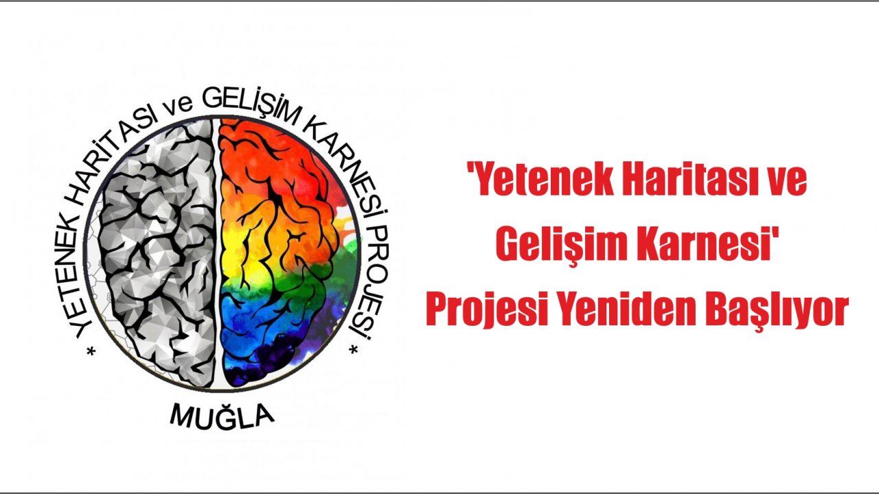 ‘Yetenek Haritası ve Gelişim Karnesi’ Projesi Yeniden Başlıyor