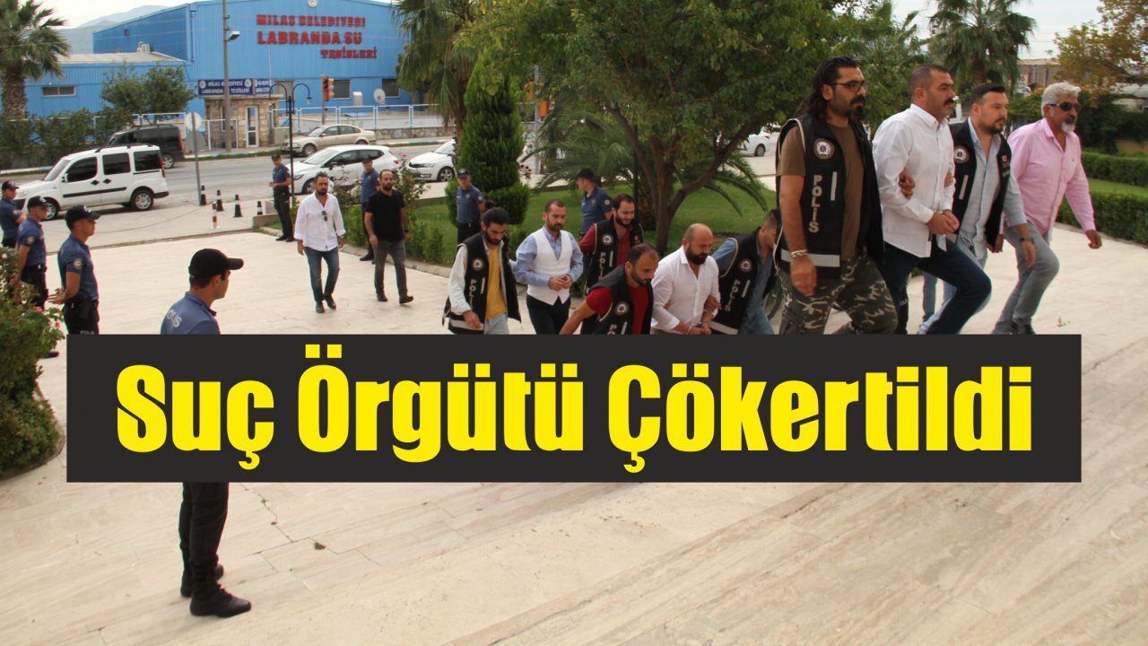 Suç Örgütü Çökertildi