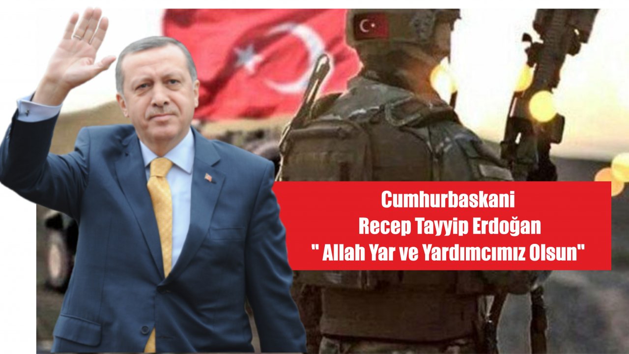 Cumhurbaşkani Recep Tayyip Erdoğan: