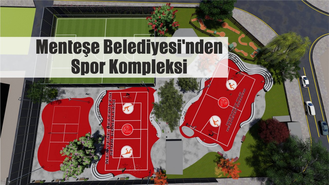 Menteşe Belediyesi’nden Spor Kompleksi