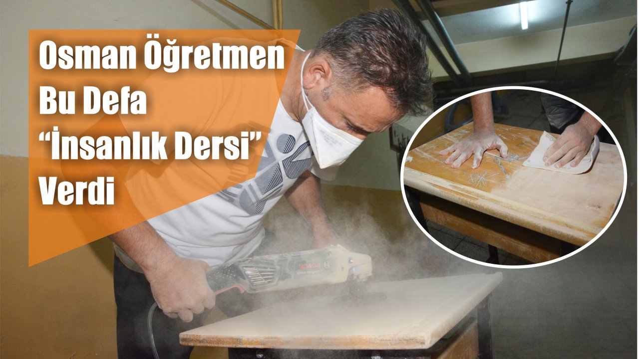 Osman Öğretmen Bu Defa “İnsanlık Dersi” Verdi