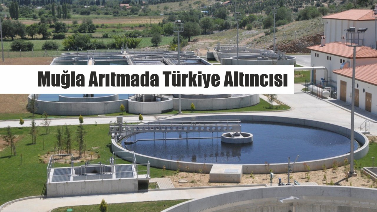 Muğla Arıtmada Türkiye Altıncısı