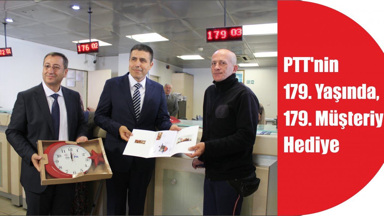PTT’nin 179. Yaşında 179. Müşteriye Hediye