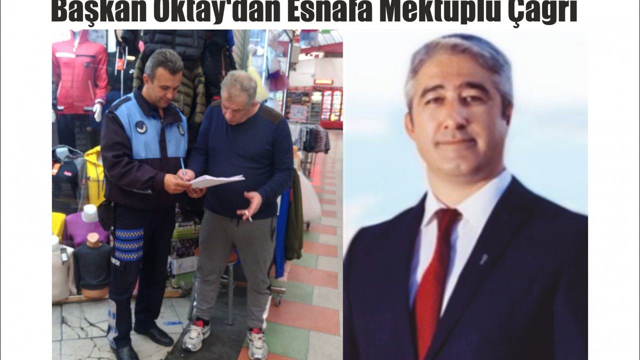 Başkan Oktay Esnafa Çağrıda Bulundu